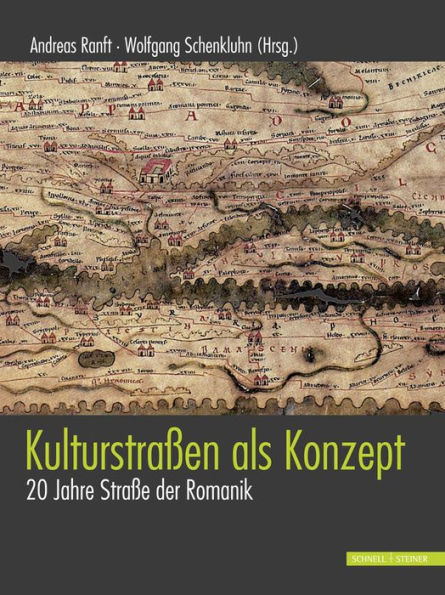 Kulturstrassen als Konzept: 20 Jahre Strasse der Romanik