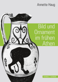 Title: Bild und Ornament im fruhen Athen, Author: Annette Haug