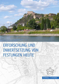 Title: Erforschung und Inwertsetzung von Festungen heute, Author: Deutsche Gesellschaft fur Festungsforschung