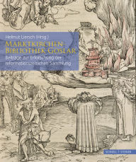 Title: Marktkirchen-Bibliothek Goslar: Beitrage zur Erforschung der reformationszeitlichen Sammlung, Author: Helmut Liersch