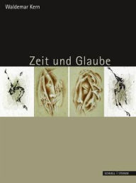 Title: Zeit und Glaube, Author: Carolyn L Murdaugh RN