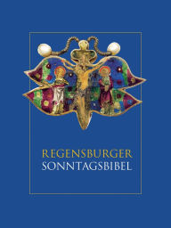 Title: Regensburger Sonntagsbibel, Author: Rudolf Voderholzer