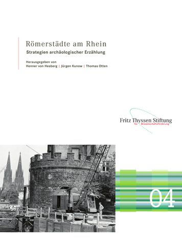 Romerstadte am Rhein: Strategien archaologischer Erzahlung