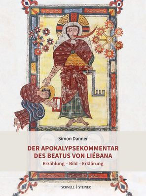 Der Apokalypsekommentar des Beatus von Liebana: Erzahlung - Bild - Erklarung