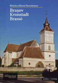Title: Biserica Sfantul Bartolomeu: Brasov / Kronstadt / Brasso, Author: Hermann Fabini