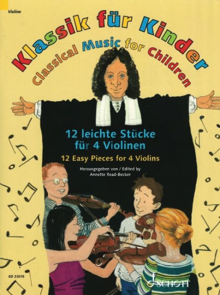 Classical Music for Children: 12 Easy Pieces for 4 Violins