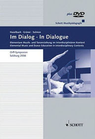 Title: In Dialogue: Elemental Music/ Dance Education Interdisciplinary Contexts Book/dvd, Author: Nathanael Gottfried Gruner