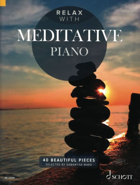 Relax with Meditative Piano 40 Beautiful Pieces
