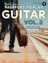 Title: Passport to Play Guitar - Volume 2: Learn the Guitar in a Creative New Way by Tim Pells/Jens Franke, Author: Jens Franke