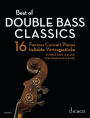 Best of Double Bass Classics - 16 Famous Concert Pieces Double Bass and Piano