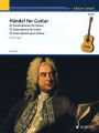 Handel for Guitar: 33 Transcriptions for Guitar