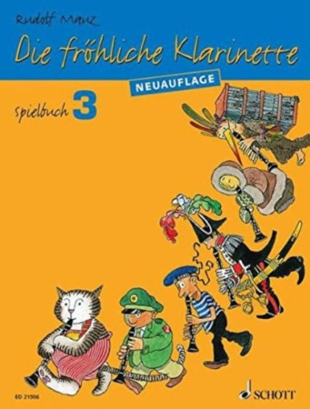 Die frohliche Klarinette: (Uberarbeitete Neuauflage). Playbook 3. 2-4 clarinets / clarinet and piano. Tune book.