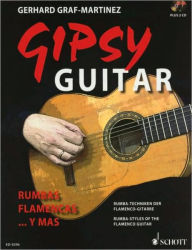 Title: Gipsy Guitar: Rumbas Flamencas ... Rumba Styles of the Flamenco Guitar, Author: Gerhard Graf-Martinez