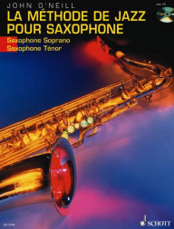 Title: La Methode de Jazz pour Saxophone: French Language Book/CD, Author: John O'Neill