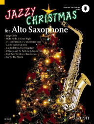 Title: Jazzy Christmas for Alto Saxophone Book/Online Audio, Author: Dirko Juchem
