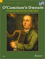 Title: Carolan's Dream: 15 Pieces for Flute/Violin (Fiddle) and Piano, Author: Turlough O'Carolan