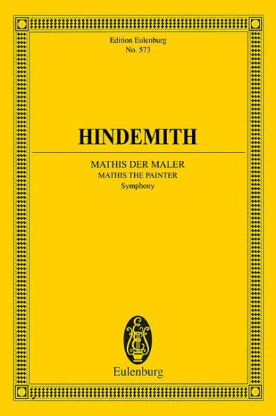 Mathis der Maler (1934): Symphony for Orchestra Edition Eulenburg No. 573