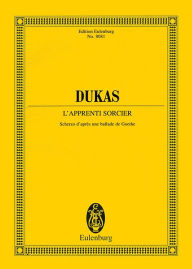 Title: The Sorcerer's Apprentice aL'Apprenti Sorciera: Study Score, Author: Paul Dukas