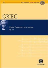 Title: Piano Concerto in A Minor Op. 16: Eulenburg Audio+Score Series, Author: Edvard Grieg