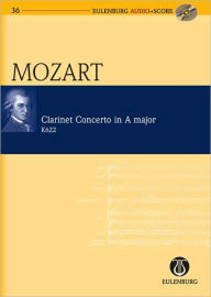 Title: Clarinet Concerto in A Major KV 622: Eulenburg Audio+Score Series, Author: Wolfgang Amadeus Mozart
