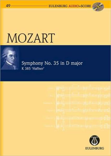 Symphony No. 35 in D Major KV 385 "Haffner Symphony": Eulenburg Audio+Score Series