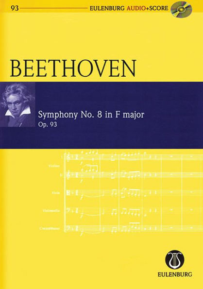 Symphony No. 8 in F Major, Op. 93: Eulenburg Audio+Score Series, Vol. 93