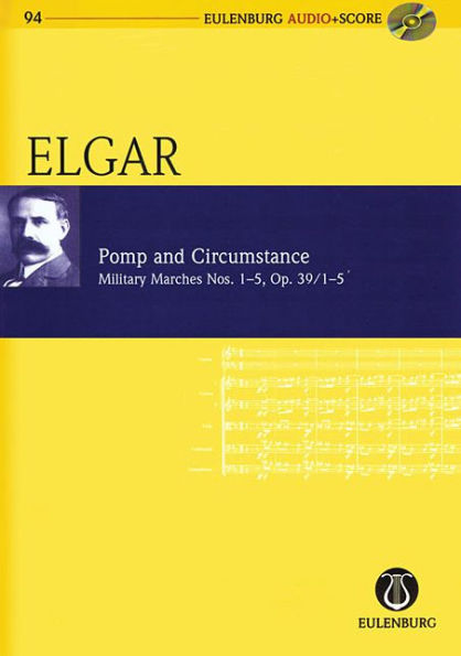 Pomp and Circumstance, Op. 39/1-5: Eulenburg Audio+Score Series, Vol. 94