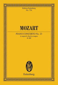 Title: Piano Concerto No. 23 in A Major, K. 488: Edition Eulenburg No. 736, Author: Wolfgang Amadeus Mozart