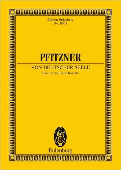 Von Deutscher Seele (Of the German Soul): Score