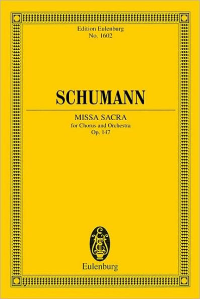 Missa Sacra for Four-Part Choir and Orchestra: Eulenburg Study Score