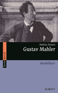 Title: Gustav Mahler: Musikführer, Author: Mathias Hansen