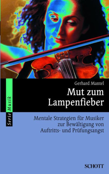 Mut zum Lampenfieber: Mentale Strategien für Musiker zur Bewältigung von Auftritts- und Prüfungsangst