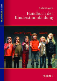 Title: Handbuch der Kinderstimmbildung, Author: Andreas Mohr