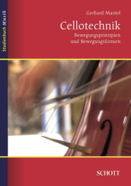 Title: Cellotechnik: Bewegungsprinzipien und Bewegungsformen, Author: Gerhard Mantel