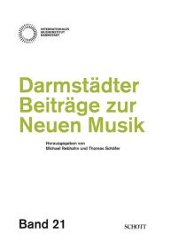 Title: Darmstädter Beiträge zur neuen Musik: Band 21, Author: Clemens Gadenstätter
