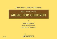 Title: Music for Children: Volume 1: Pentatonic, Author: Margaret Murray