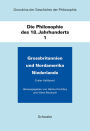 Grundriss der Geschichte der Philosophie / Die Philosophie des 18. Jahhunderts: Grossbritannien und Nordamerika, Niederlande