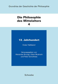 Title: Die Philosophie des Mittelalters: Band 4: 13. Jahrhundert, Author: Alexander Brungs