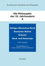 Grundriss der Geschichte der Philosophie / Heiliges Romisches Reich Deutscher Nation. Schweiz. Nord- und Osteuropa: Die Philosophie des 18. Jahrhunderts