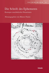 Title: Die Schrift des Ephemeren: Konzepte musikalischer Notationen, Author: Matteo Nanni