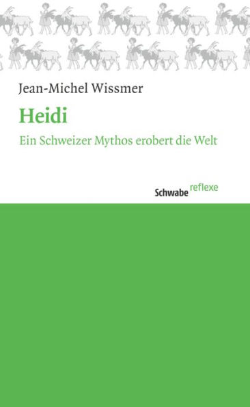 Heidi: Ein Schweizer Mythos erobert die Welt