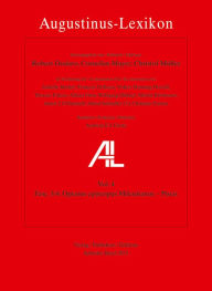 Title: Augustinus-Lexikon / Optatus episcopus Mileuitanus - Pelagius, Pelagiani: AL-Lexikon, Fasc. 3/4, Author: Christof Muller