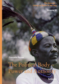 Title: The Political Body - Power and Authority, Author: Earl C. Whitehead & the Grievous Angels