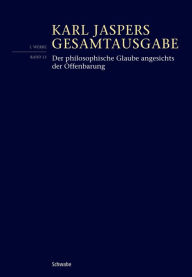 Title: Der philosophische Glaube angesichts der Offenbarung, Author: Karl Jaspers