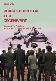 Title: Vorgeschichten zur Gegenwart - Ausgewählte Aufsätze Band 6, Teil 3: Zapfenstreich & Endstreich, Author: Georg Kreis