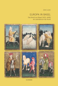 Title: Europa in Basel: Das Konzil von Basel (1431-1449) als Laboratorium der Kunst, Author: Katie Williams