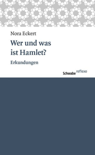 Wer und was ist Hamlet?: Erkundungen