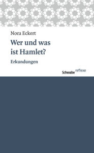 Title: Wer und was ist Hamlet?: Erkundungen, Author: Bungalow