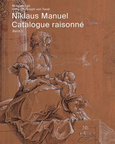 Niklaus Manuel: Catalogue raisonne