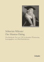 Sebastian Munster, Der Messias-Dialog: Der hebraische Text von 1539 in deutscher Ubersetzung herausgegeben von Alfred Bodenheimer